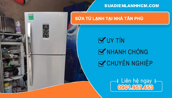 sửa tủ lạnh Tân Phú